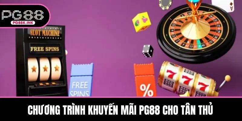 Chương trình khuyến mãi PG88 cho tân thủ